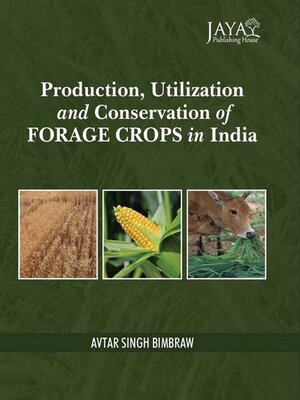 cover image of Production, Utilization and Conservation of Forage Crops In India